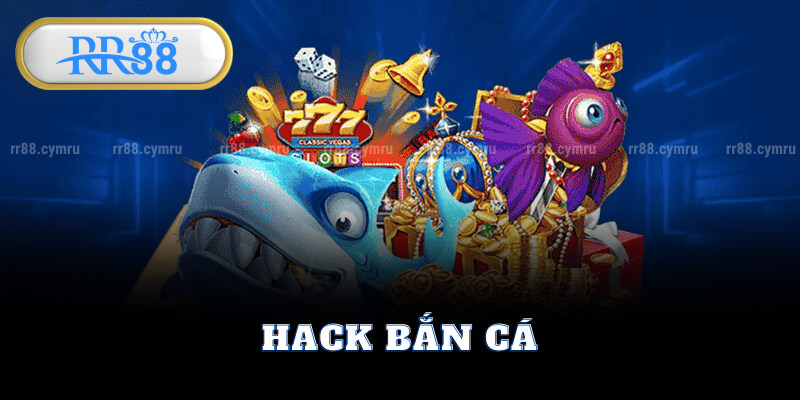 Mẹo Hack Bắn Cá An Toàn