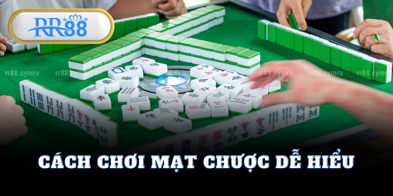 Cách Chơi Mạt Chược Dễ Hiểu